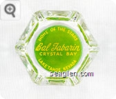 Home of the Stars, Bal Tabarin, Crystal Bay, Lake Tahoe, Nevada - Yellow on green imprint Glass Ashtray