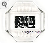 The Bank Club of Reno Nevada - White on black imprint Glass Ashtray
