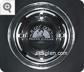 Baby Doe's Silver Dollar Casino - White imprint Glass Ashtray