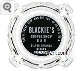 For a Treat, Stop and Eat, Jct. of US 50 & 95 A., Blackie's Coffee Shop, Bar, Silver Springs, Nevada, Phone No. 5 - White on black imprint Glass Ashtray