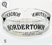 Bordertown, Casino - RV Resort - Black imprint Glass Ashtray