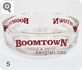 Boomtown Casino * Hotel, Reno, NV - Red imprint Glass Ashtray