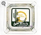 Howdy Folks, Cactus Pete's - Green and yellow imprint Glass Ashtray