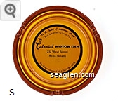 ''In the heart of downtown Reno'', Two Locations to Serve You, the Colonial Motor Inn, 232 West Street, Reno, Nevada, For Reservations Call 786-5038 - Black on white imprint Glass Ashtray