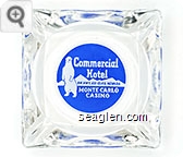 Commercial Hotel, On Hwy. 40 - Elko, Nevada, Monte Carlo Casino - Blue and white imprint Glass Ashtray