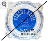 Circus Room, Dining, Gaming, Cocktails, South Shore of Lake Tahoe, State Line, Nevada - White on blue imprint Glass Ashtray