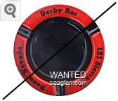 Derby Bar, 121 Sierra St., Reno, Nevada - Black on red imprint Metal Ashtray