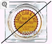 Eagle Club & Cafe, Home of More Jack Pots, Open 24 Hours A Day, Yerington, Nev. - Red on yellow imprint Glass Ashtray