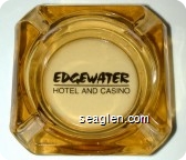 Edgewater Hotel and Casino - Black imprint Glass Ashtray