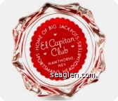 Home of Big Jackpots, El Capitan Club, Hawthorne, Nev., Sportsman's Headquarters - White on red imprint Glass Ashtray