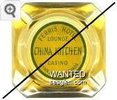 Ferris Hotel Lounge, China Kitchen, Casino, Winnemucca, Nevada - Green on yellow imprint Glass Ashtray