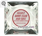 Felix's Bank Club and Cafe, Cocktails - Dining - Gaming, Lovelock, Nevada - Red on white imprint Glass Ashtray