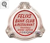 Felix's Bank Club & Restaurant, Cocktails, Dining - Gaming, Lovelock, Nevada - Red on white imprint Glass Ashtray