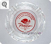 If You Haven't Seen the Fabulous Flamingo, You Haven't Seen Las Vegas, hotel Flamingo - Red on white imprint Glass Ashtray