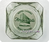 Hotel Casino, Fitzgerald's, Reno, Nevada - Green on white imprint Glass Ashtray