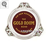 For Your Pleasure, The Gold Room Reno, Golden Bank Casino - Yellow on brown imprint Glass Ashtray