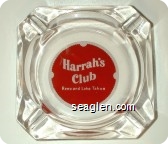 Harrah's Club, Reno and Lake Tahoe - White on red imprint Glass Ashtray