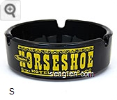 Binions Horseshoe, Hotel & Casino, See $1,000,000 in Cash!, In The Horseshoe Casino, Authentic Mexican Food, Sombrero Room, Las Vegas, Nevada - Yellow imprint Glass Ashtray