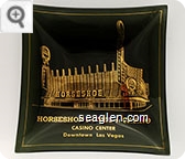 Horseshoe Hotel & Casino, Casino Center, Downtown, Las Vegas - Gold imprint Glass Ashtray