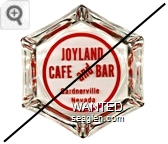 Joyland Cafe and Bar, Gardnerville, Nevada - Red imprint Glass Ashtray