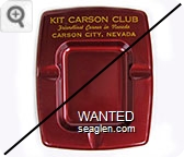 Kit Carson Club, Friendliest Corner in Nevada, Carson City, Nevada - Yellow imprint Metal Ashtray
