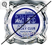 Cocktails, Liquors, Beer on Tap, Joe Dini's Lucky Club, Phone 463-2868, Yerington, Nev. - Blue on white imprint Glass Ashtray