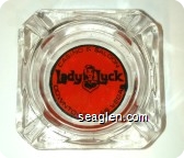 Casino & Saloon, Lady Luck, Downtown Las Vegas - Red on black imprint Glass Ashtray