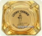 Lucky Casino, Mr. Lucky, Downtown Las Vegas, Free Parking with Validation - Black on white imprint Glass Ashtray