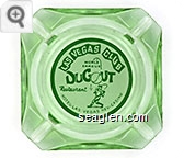 Las Vegas Club, World Famous Dugout Restaurant, Hotel - Las Vegas - Nev. - Casino - Green on white imprint Glass Ashtray