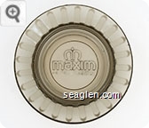 Maxim, Hotel/Casino - Molded imprint Glass Ashtray