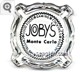Good Food - Gaming - Cocktails, Joby's Monte Carlo, Crystal Bay - Lake Tahoe, Nevada - Black imprint Glass Ashtray