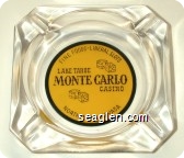 Fine Foods-Liberal Slots, Lake Tahoe Monte Carlo Casino, Northshore, Nevada - Black on yellow imprint Glass Ashtray