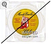 Monte Carlo Club, Home of More Jackpots, 15 Fremont Street, Las Vegas, Nevada - Black and red on yellow imprint Glass Ashtray
