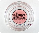 The MINT Coining Pleasure all the Time, 110 Fremont St., Downtown Las Vegas, Nev. DU. 22244 - Black on pink imprint Glass Ashtray