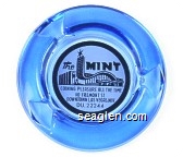 The Mint, Coining Pleasure All The Time, 110 Fremont St., Downtown Las Vegas, Nev., DU 22244 - Black on white imprint Glass Ashtray