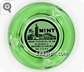 The Mint, Coining Pleasure All The Time, 110 Fremont St., Downtown Las Vegas, Nev., DU 22244 - Black on white imprint Glass Ashtray
