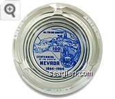 The Mint, All for our Country, 100 Years, Centennial of the State of Nevada 1864-1964 - Blue on white imprint Glass Ashtray