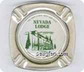 You Have a Date With Lady Luck, Nevada Lodge, Beautiful North End Lake Tahoe - Green imprint Glass Ashtray
