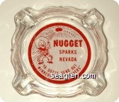 Dick Graves Nugget, Sparks Nevada, ''Ya Gotta Send Out Winners To Get Players'' - Red on white imprint Glass Ashtray