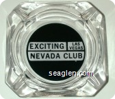 Exciting Las Vegas Nevada Club - Black on white imprint Glass Ashtray