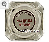 Walter Dixon's Nashville in Nevada, Reno - Orange and brown on white imprint Glass Ashtray