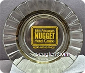 John Ascuaga's Nugget, Reno Area's Finest - Yellow imprint Glass Ashtray