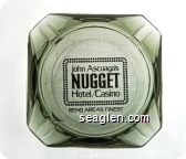 John Ascuaga's Nugget Hotel / Casino, Reno Area's Finest - Black imprint Glass Ashtray