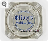 Stateline, Oliver's Hotel and Club, South Shore, Lake Tahoe - Blue on white imprint Glass Ashtray