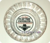 Las Vegas, Play the Favorite… 1-800-634-3101 / (702) 367-2411, Palace Station Hotel - Casino - Red and black imprint Glass Ashtray