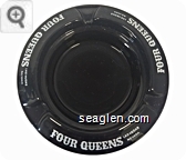 Four Queens, Las Vegas, Nevada - White imprint Glass Ashtray