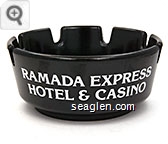 Ramada Express, Hotel & Casino - White imprint Plastic Ashtray