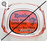 RanchInn, Dining Room, Coffee Shop, Casino - Bar - Slots, Elko, Nevada - Black on orange imprint Glass Ashtray