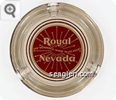 Royal Nevada, The Wonderful Where in Las Vegas - White on red imprint Glass Ashtray