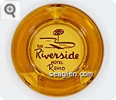The Riverside Hotel, Reno - Red imprint Glass Ashtray